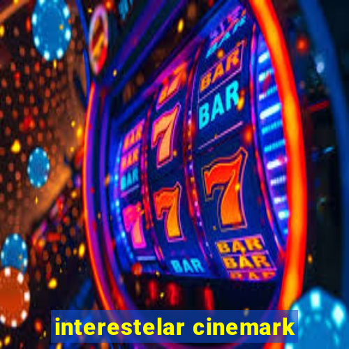 interestelar cinemark