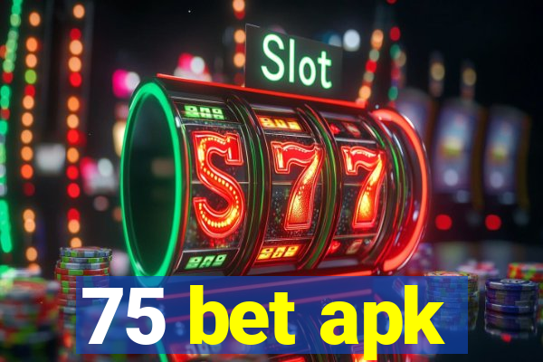 75 bet apk