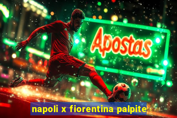 napoli x fiorentina palpite