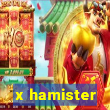 x hamister