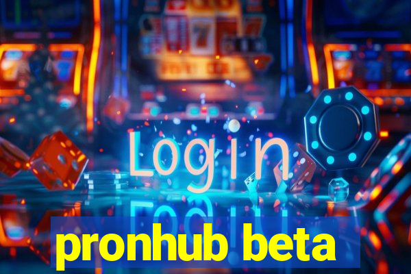 pronhub beta