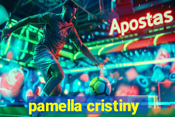 pamella cristiny