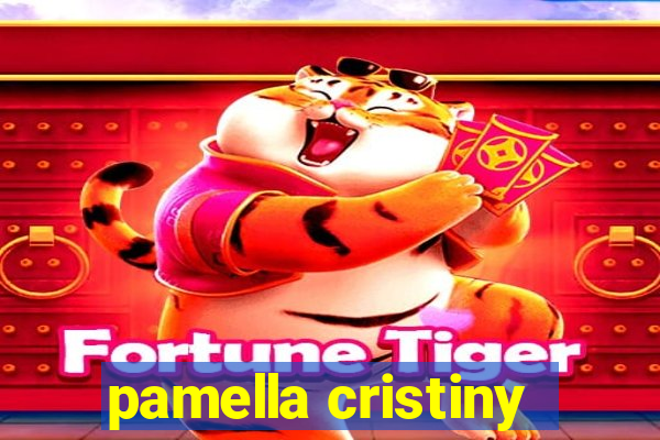 pamella cristiny