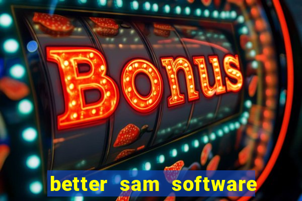 better sam software automatic mouth