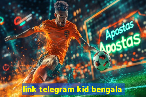 link telegram kid bengala