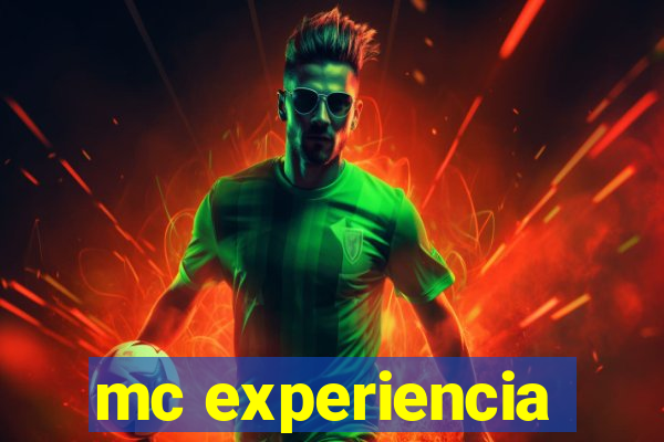 mc experiencia