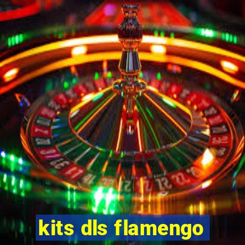 kits dls flamengo
