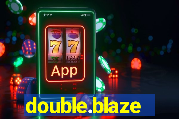 double.blaze