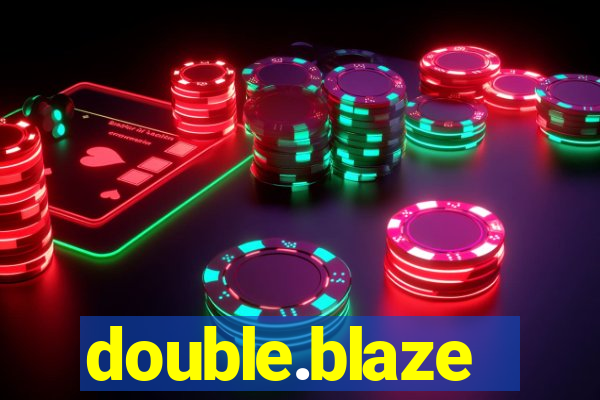 double.blaze
