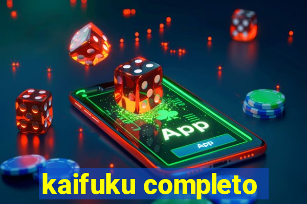 kaifuku completo