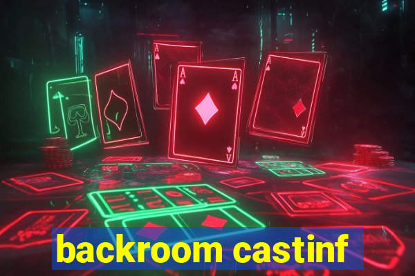 backroom castinf