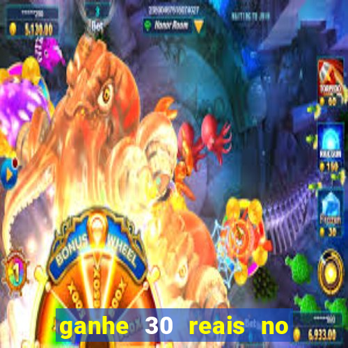 ganhe 30 reais no cadastro tigre