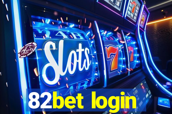 82bet login