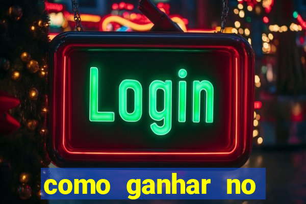 como ganhar no tigrinho estrategia