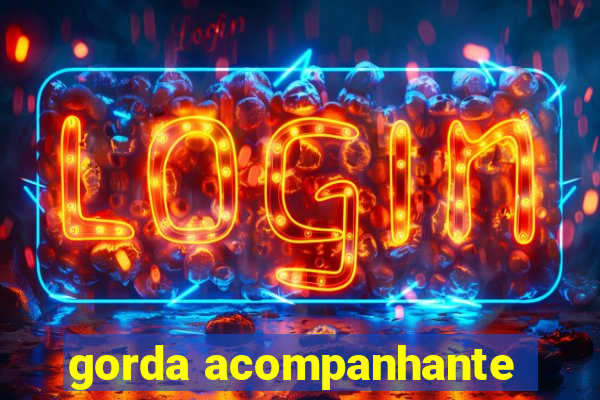 gorda acompanhante