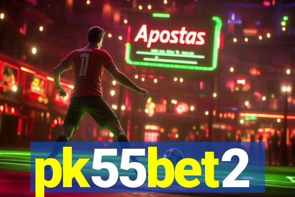 pk55bet2