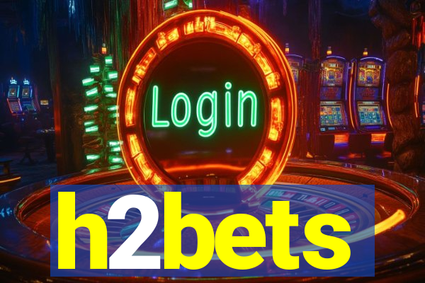 h2bets