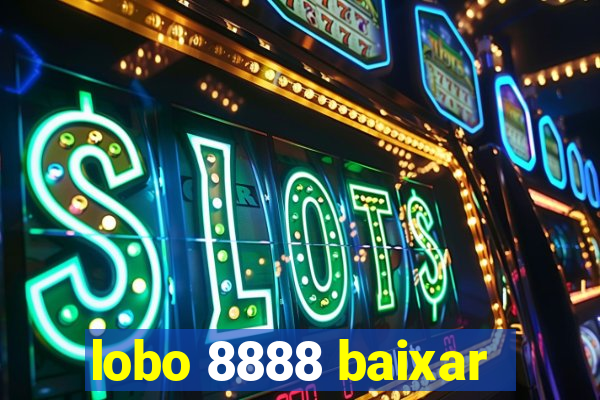 lobo 8888 baixar