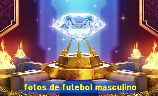 fotos de futebol masculino