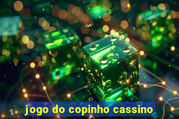jogo do copinho cassino