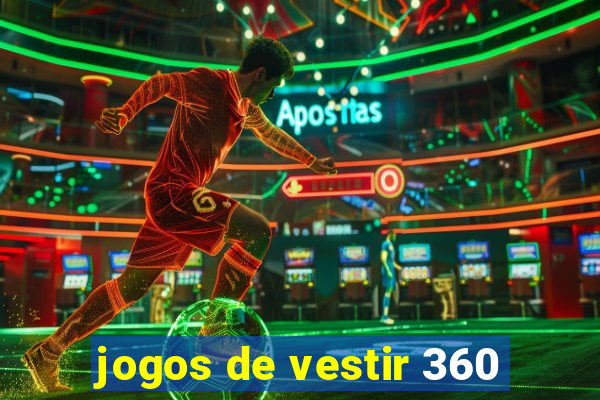 jogos de vestir 360