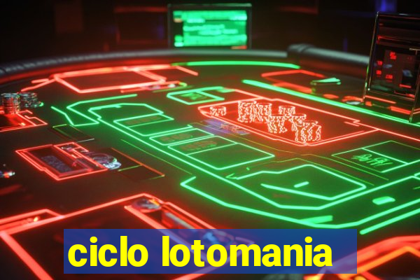ciclo lotomania