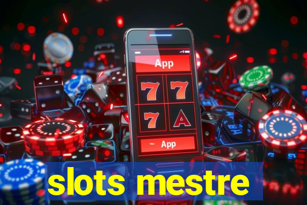 slots mestre