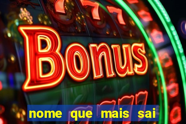 nome que mais sai na rifa