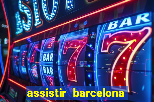 assistir barcelona x real madrid ao vivo futemax