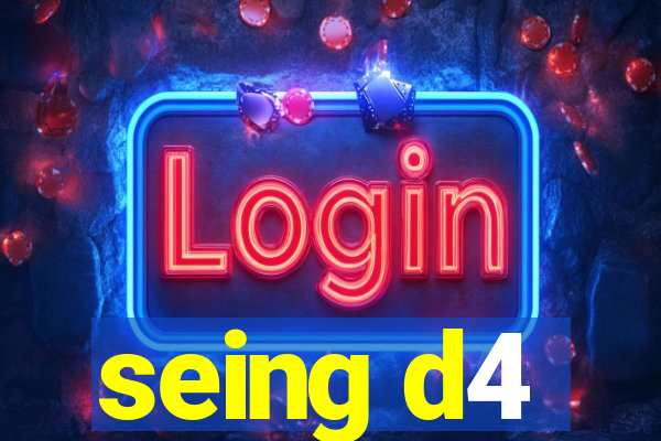 seing d4