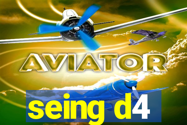 seing d4