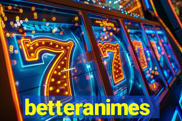 betteranimes