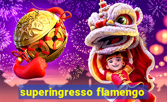 superingresso flamengo