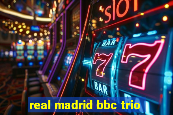 real madrid bbc trio