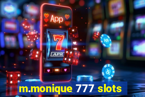 m.monique 777 slots