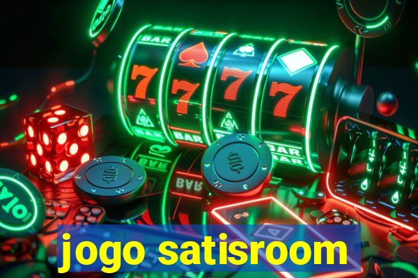 jogo satisroom