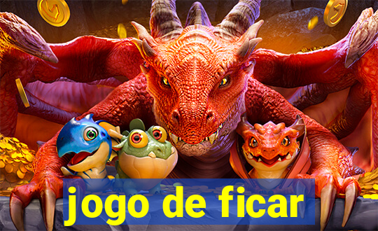 jogo de ficar