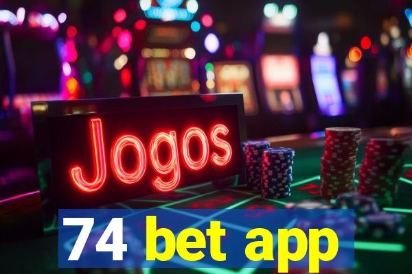 74 bet app