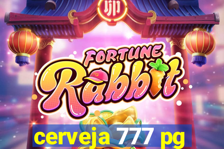 cerveja 777 pg