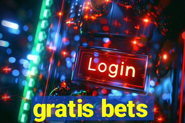 gratis bets