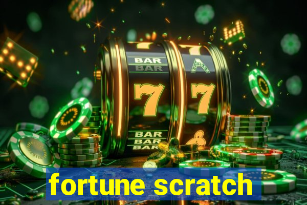 fortune scratch