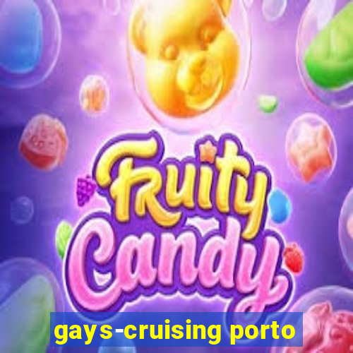 gays-cruising porto