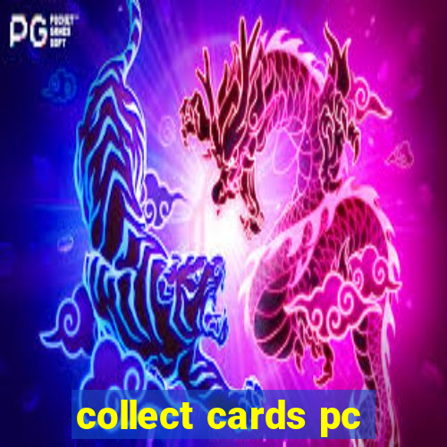 collect cards pc
