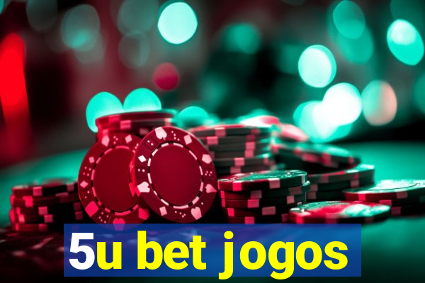 5u bet jogos