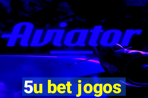 5u bet jogos