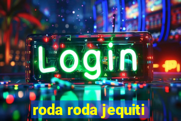 roda roda jequiti