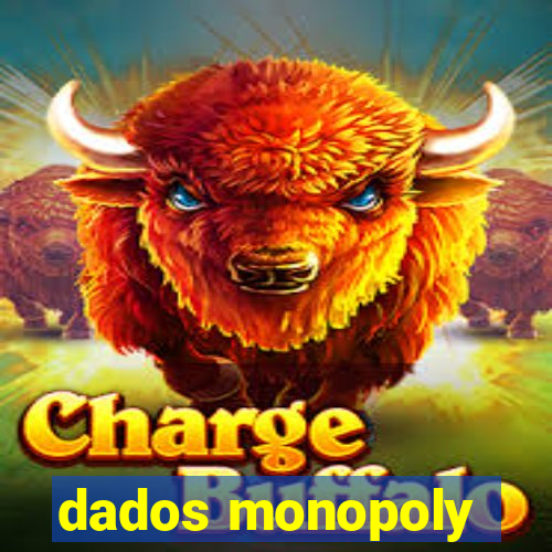 dados monopoly