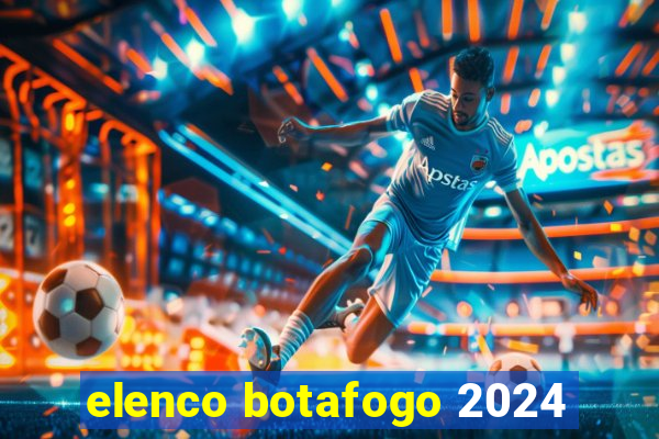elenco botafogo 2024