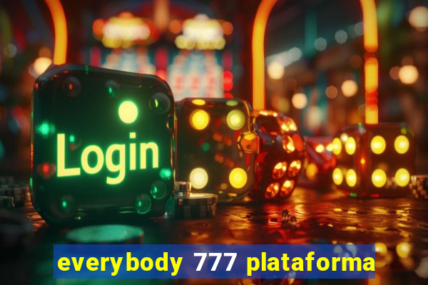 everybody 777 plataforma