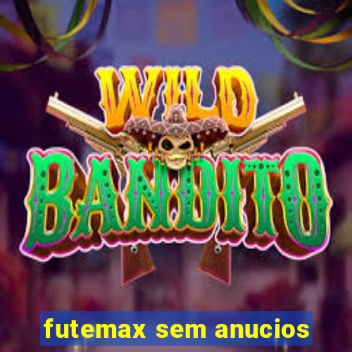 futemax sem anucios
